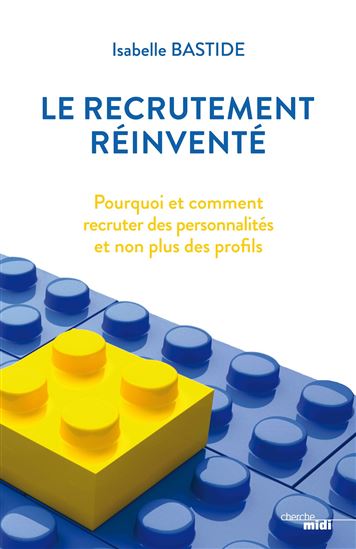 Le recrutement réinventé - ISABELLE BASTIDE