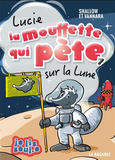 Lucie la mouffette qui pète sur la Lune #07 - SHALLOW - VANNARA
