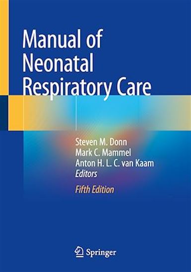 Manual of Neonatal Respiratory Care - STEVEN M. DONN - MARK C. MAMMEL - VAN KA