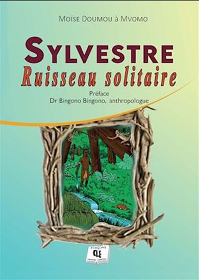 Ruisseau solitaire - MOÏSE DOUMOU À MVOMO