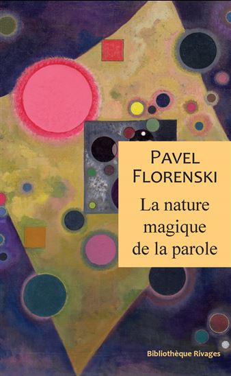 La Nature magique de la parole - PAVEL FLORENSKI