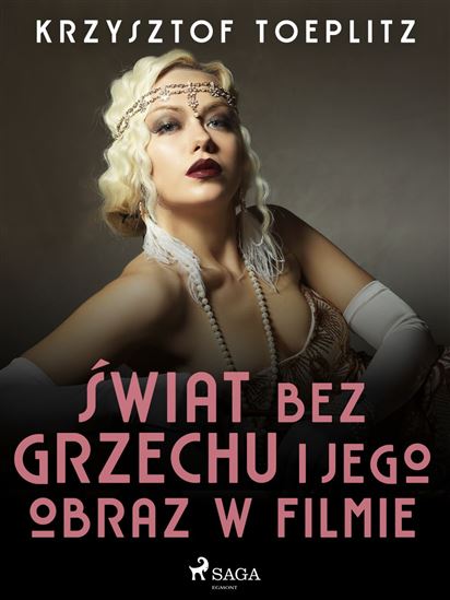 Swiat bez grzechu i jego obraz w filmie - KRZYSZTOF TOEPLITZ