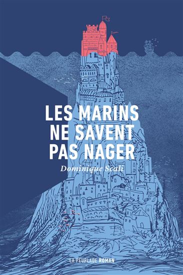 Les marins ne savent pas nager - DOMINIQUE SCALI
