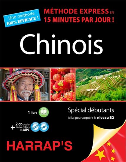 Chinois, méthode express en 15 minutes par jour ! : spécial débutants : idéal pour acquérir le niveau B2 + 2 CD Cof. N. éd. - ELIZABETH SCURFIELD - LIANYI SONG