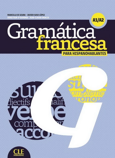 Grammaire contrastive, A1-A2 : para hispanohablantes + CD - MARCELLA BEACCO DI GIURA - J SUSO LÓPEZ