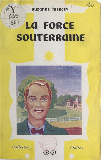 La force souterraine - SUZANNE MERCEY