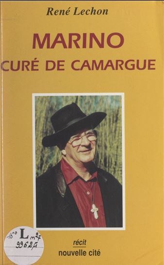 Marino, curé de Camargue - RENÉ LECHON