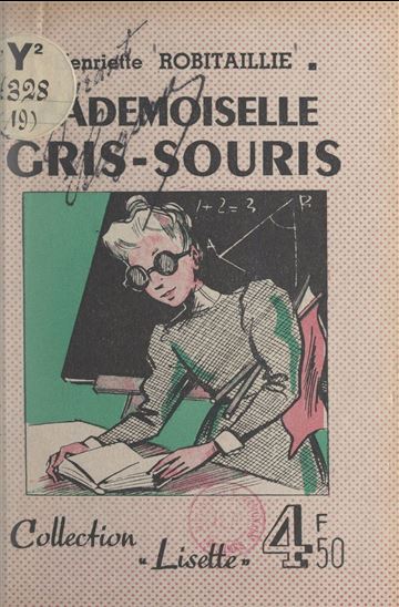 Mademoiselle Gris-souris - HENRIETTE ROBITAILLIE
