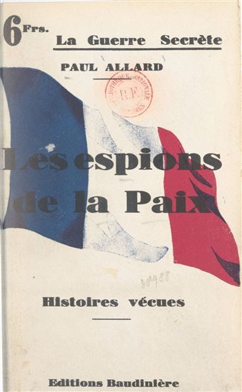 Les espions de la paix - PAUL ALLARD
