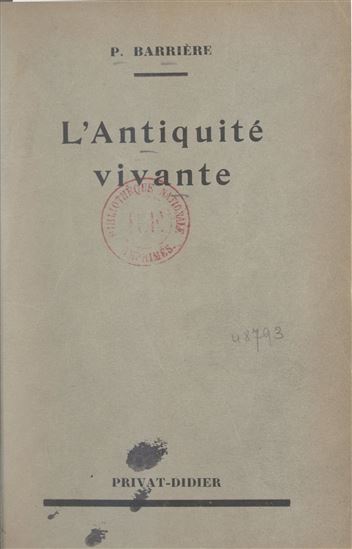 L'Antiquité vivante - PIERRE BARRIÈRE