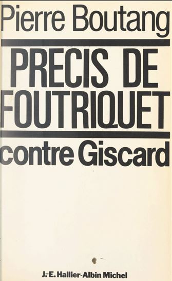 Précis de Foutriquet - PIERRE BOUTANG