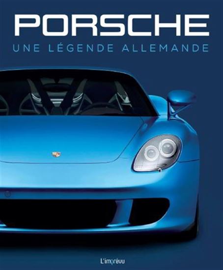 Porsche : une légende allemande N. éd. - PETER RUCH