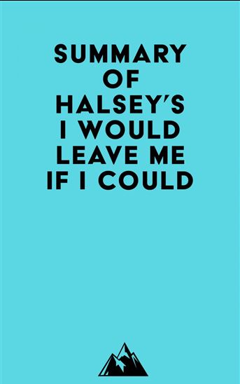 Summary of Halsey's I Would Leave Me If I Could - EVEREST MEDIA