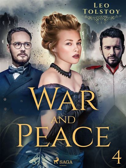 War and Peace IV - LEO TOLSTOY