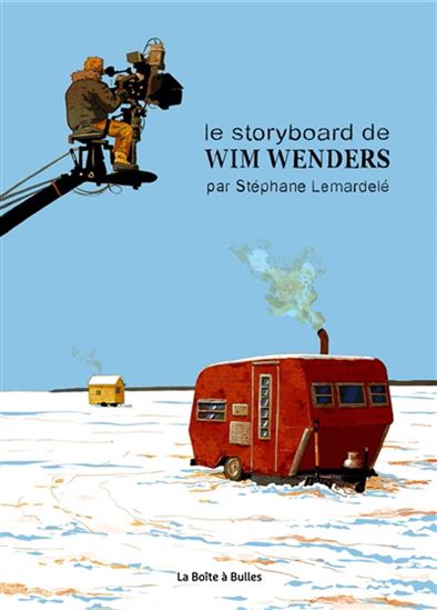Le Storyboard de Wim Wenders - STÉPHANE LEMARDELÉ