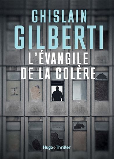 L&#39;Évangile de la colère - GHISLAIN GILBERTI