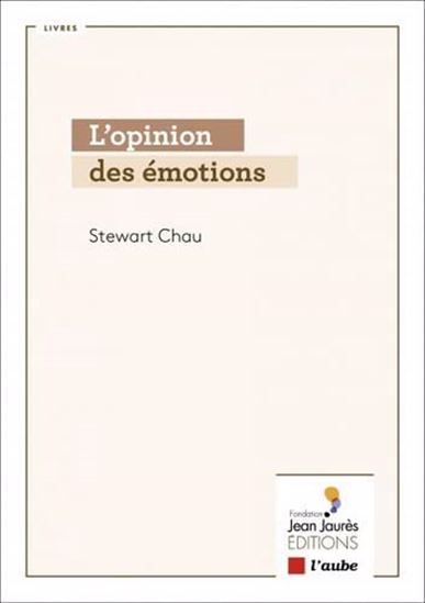L'Opinion des émotions - STEWART CHAU