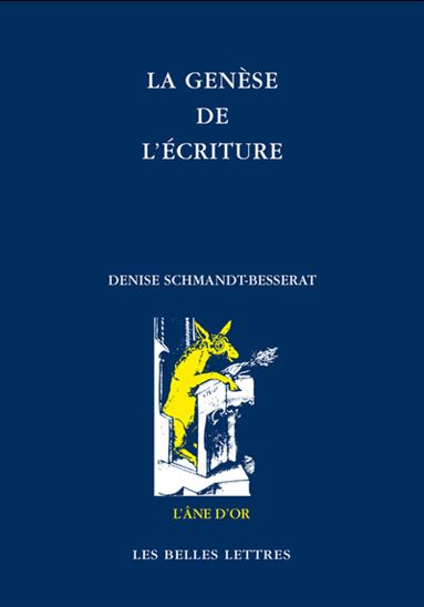 La Genèse de l'écriture - DENISE SCHMANDT-BESSERAT
