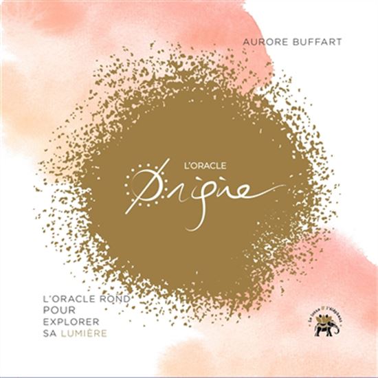L&#39;Oracle origine : l&#39;oracle rond pour explorer sa lumière Cof. - AURORE BUFFART