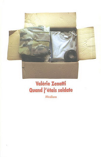 Quand j'étais soldate - VALERIE ZENATTI