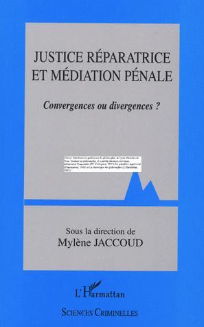 Justice réparatrice et médiation pénale - MYLENE JACCOUD