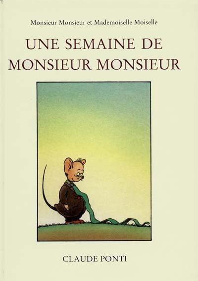 Une Semaine de Monsieur Monsieur - CLAUDE PONTI