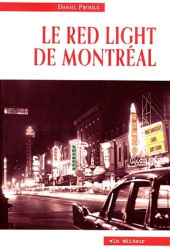 Le Red Light de Montréal - DANIEL PROULX