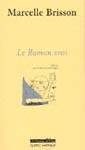 Le Roman vrai - MARCELLE BRISSON