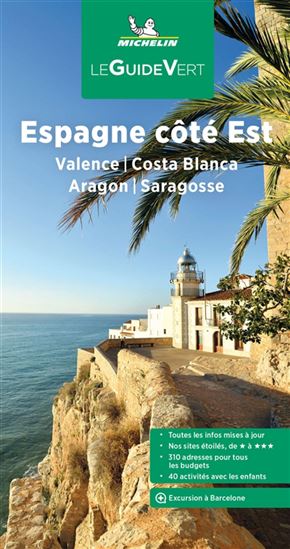 Espagne côté est : Valence, Costa Blanca, Aragon, Saragosse N. éd. - COLLECTIF