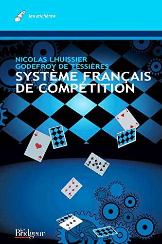 Le Système français de compétition - NICOLAS LHUISSIER - GODEFROY DE TESSIÈRES