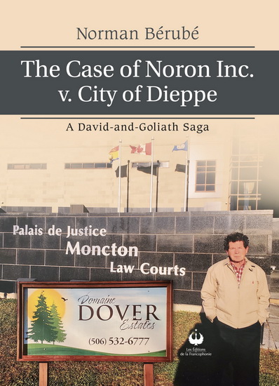 Case of Noron Inc. v. City of Dieppe - NORMAN BÉRUBÉ