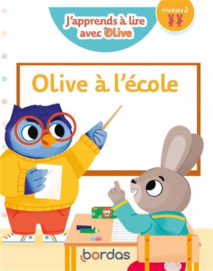 J&#39;apprends à lire avec Olive : Olive à l&#39;école Niveau 2 - NICOLE AMRAM - JOSYANE ROURE-YVON