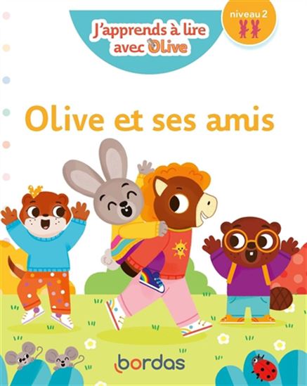 J&#39;apprends à lire avec Olive : Olive et ses amis Niveau 2 - NICOLE AMRAM - JOSYANE ROURE-YVON