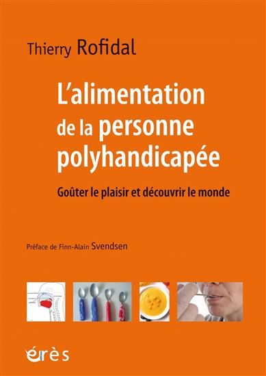 L'alimentation de la personne polyhandicapée - THIERRY ROFIDAL