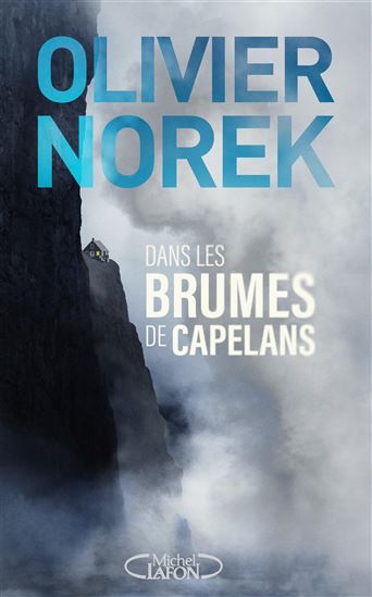 Dans les brumes de Capelans - OLIVIER NOREK