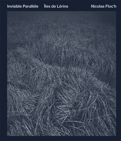 Invisible parallèle : îles de Lérins - COLLECTIF