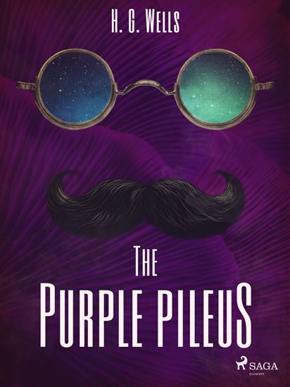 The Purple Pileus - H. G. WELLS