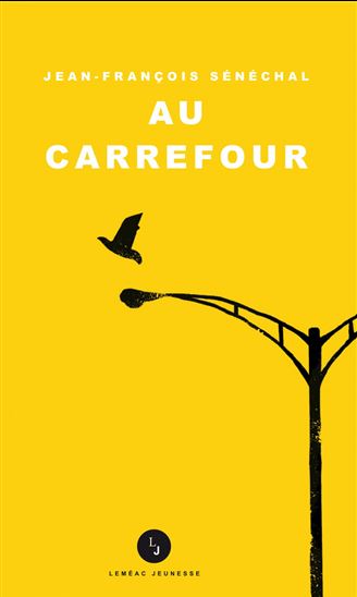 Au carrefour - JEAN-FRANÇOIS SÉNÉCHAL