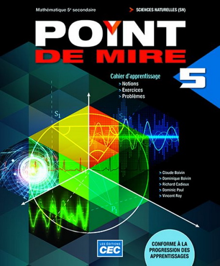 Point de mire : mathématique, 5e secondaire : cahier d&#39;apprentissage SN, version papier + Accès étudiants, Web 1 an - COLLECTIF