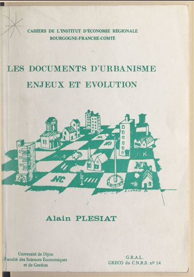 Les documents d'urbanisme, enjeux et évolution - ALAIN PLESIAT