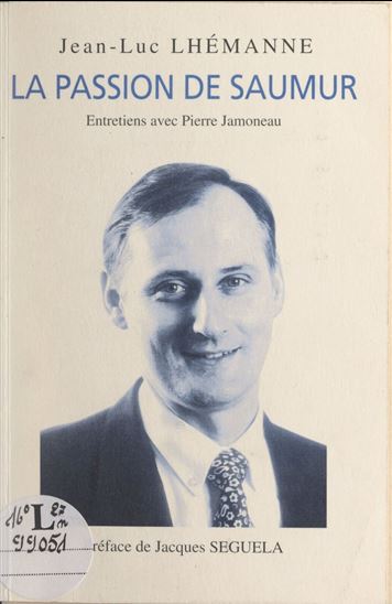 La passion de Saumur - JEAN-LUC LHÉMANNE