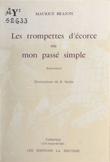 Les trompettes d'écorce ou Mon passé simple - MAURICE BRAJON - R. REILLE