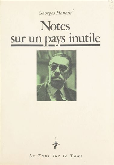Notes sur un pays inutile - GEORGES HENEIN