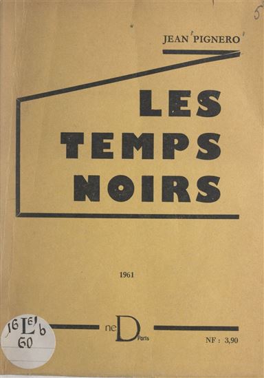 Les temps noirs - JEAN PIGNERO
