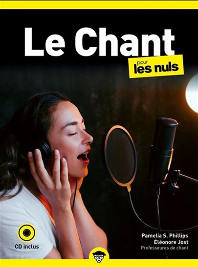 Le Chant pour les nuls + CD 2e éd. - PAMELIA S PHILLIPS - MARIETTE JOST