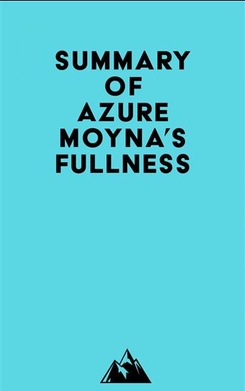 Summary of Azure Moyna's Fullness - EVEREST MEDIA