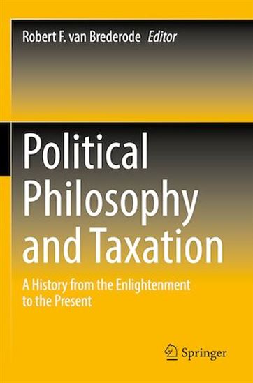 Political Philosophy and Taxation - ROBERT F. VAN BREDERODE