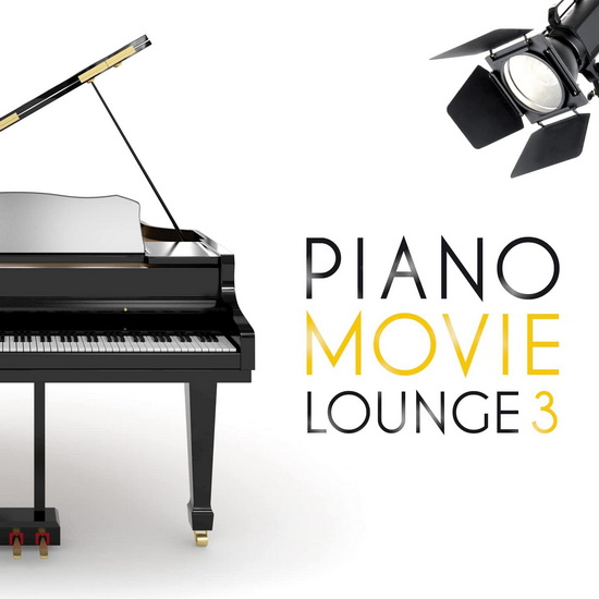 Piano Movie Lounge, Vol. 3 - COMPILATION CLASSIQUE
