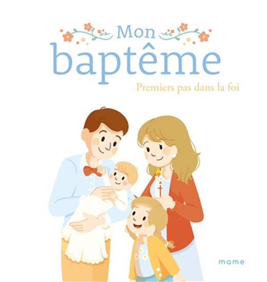 Mon baptême : premiers pas dans la foi N. éd. - SOPHIE MULLENHEIM & AL