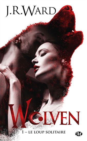 Le Loup solitaire #01 - J R WARD